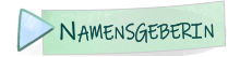 NAMENSGEBERIN